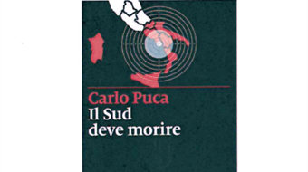 "Il Sud deve morire", di Carlo Puca
